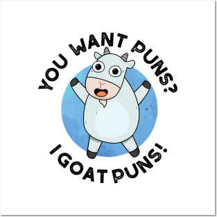 You Want Puns I Goat Puns Cute Animal Pun Posters and Art